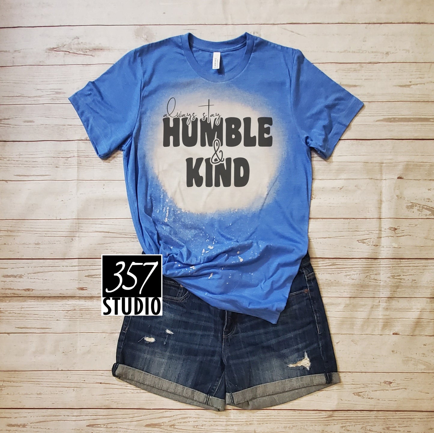 Always Stay Humble & Kind