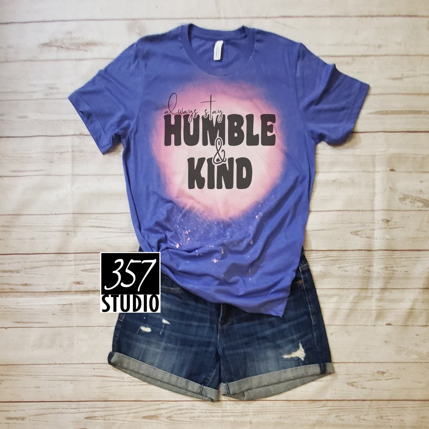 Always Stay Humble & Kind