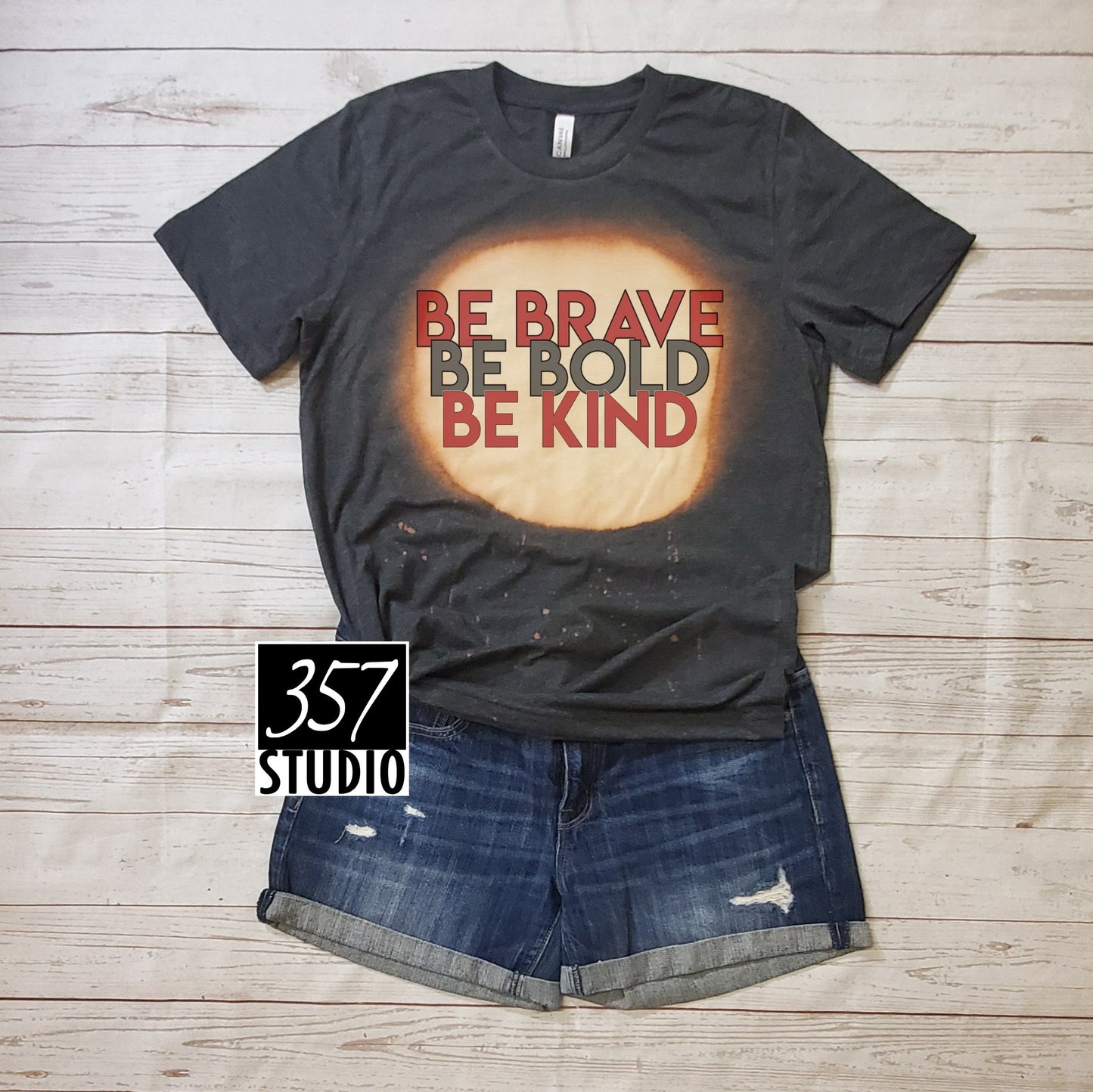 Be Brave Be Bold Be Kind