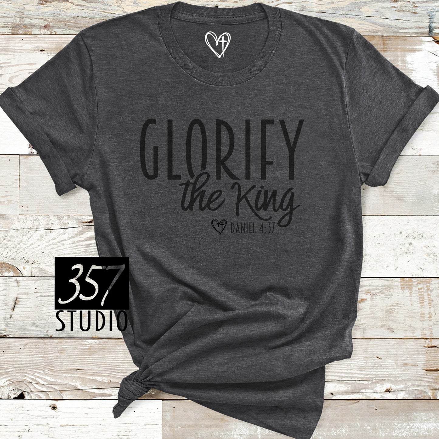 Glorify the King