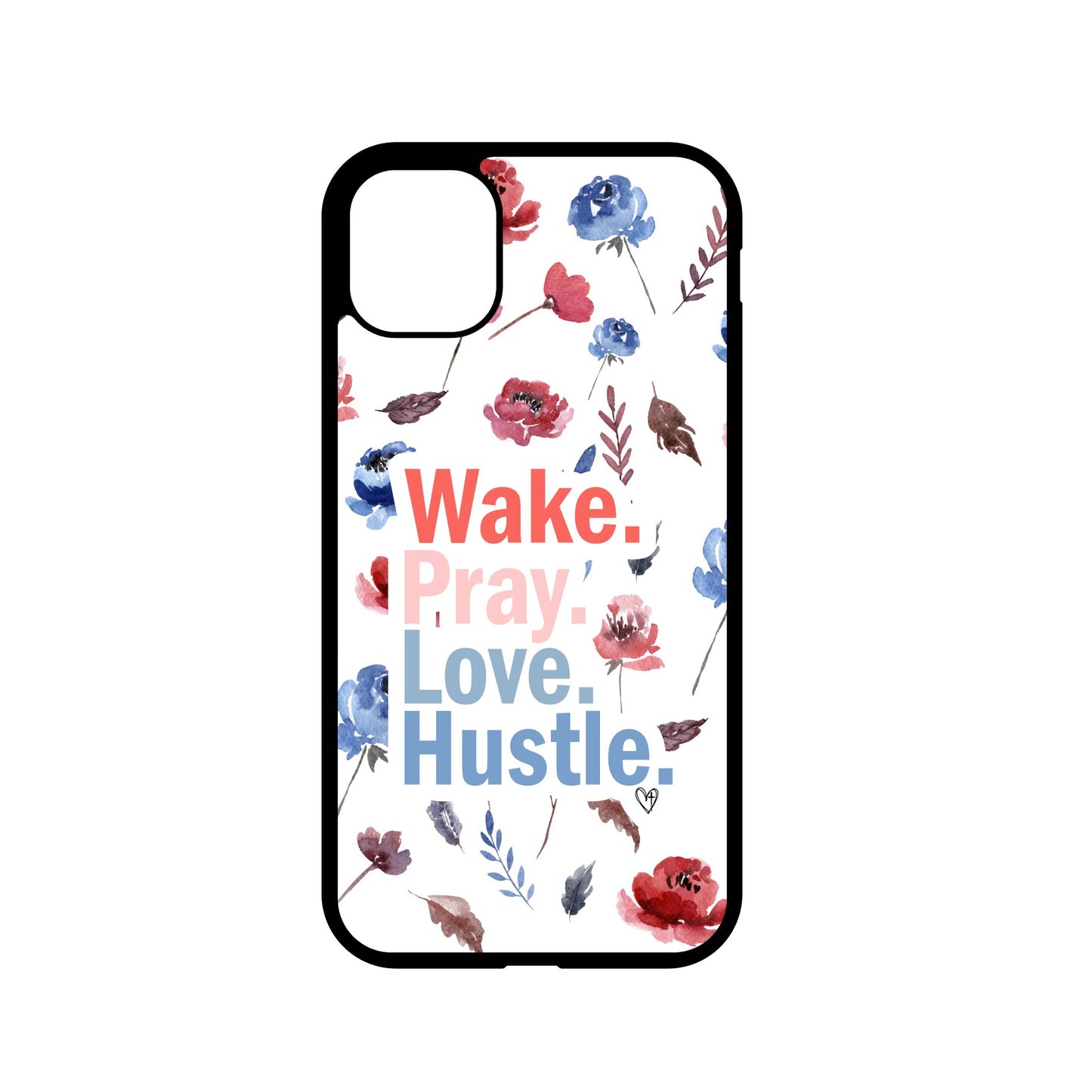Wake Pray Love Hustle Floral Cell Phone Case